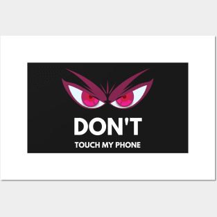 Don't touch my phone III Posters and Art